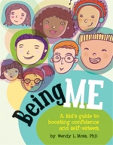 Cover image for Being Me: A Kid's Guide to Boosting Self-Confidence and Self-Esteem