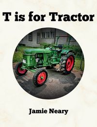 Cover image for T is for Tractor