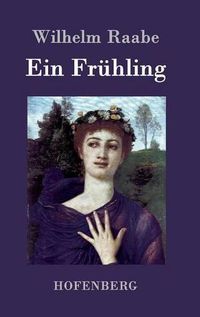 Cover image for Ein Fruhling: Roman