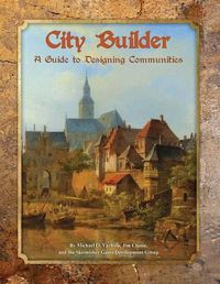 Cover image for City Builder: A Guide to Designing Communities