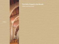 Cover image for O'Neil Ford & Arch Swank: The Little Chapel in the Woods: Volume 8