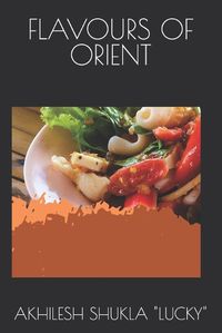 Cover image for Flavours of Orient