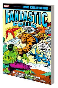 Cover image for Fantastic Four Epic Collection: The Crusader Syndrome