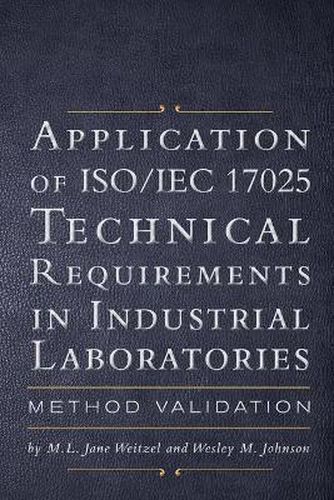 Cover image for Application of ISO IEC 17025 Technical Requirements in Industrial Laboratories: Method Validation