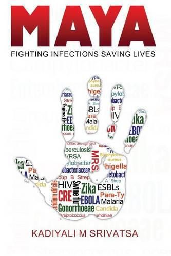 Cover image for Maya: Fighting Infections Saving Lives