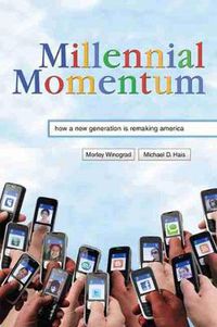 Cover image for Millennial Momentum: How a Generation is Remaking America