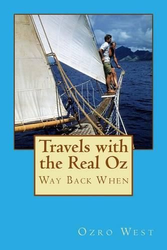 Cover image for Travels With the Real Oz: Way Back When