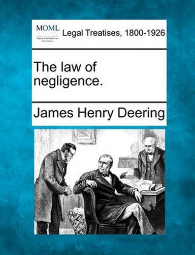 Cover image for The Law of Negligence.