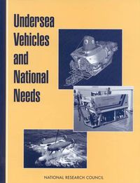 Cover image for Undersea Vehicles and National Needs