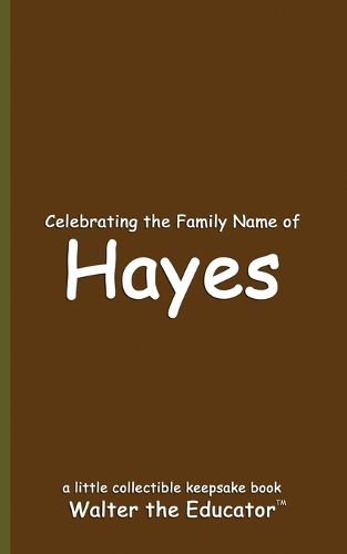 Celebrating the Family Name of Hayes