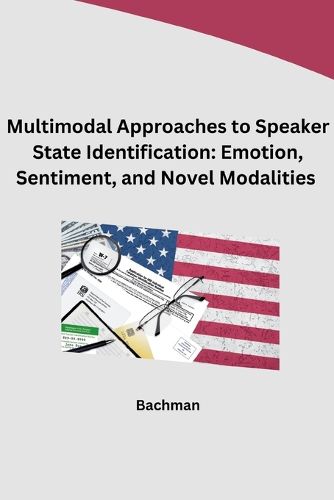 Cover image for Multimodal Approaches to Speaker State Identification
