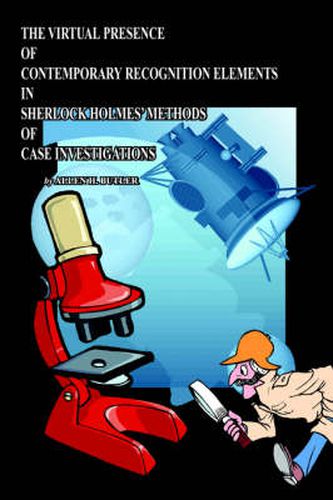 Cover image for The Virtual Presence of Contemporary Recognition Elements in Sherlock Holmes' Methods of Case Investigations