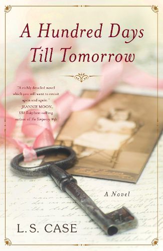 Cover image for A Hundred Days Till Tomorrow: A Novel