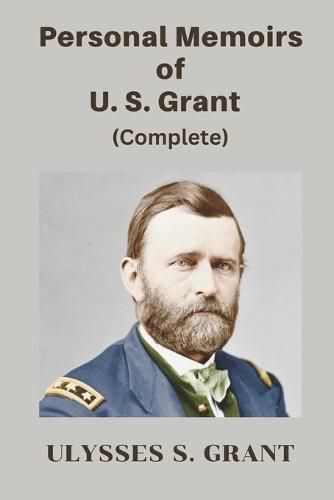 Cover image for Personal Memoirs of U. S. Grant, Complete