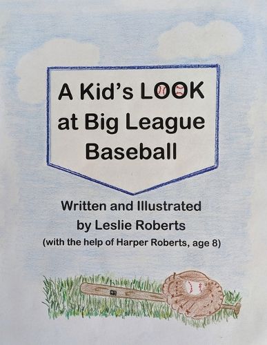 A Kid's Look at Big League Baseball