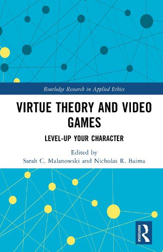 Cover image for Virtue Theory and Video Games