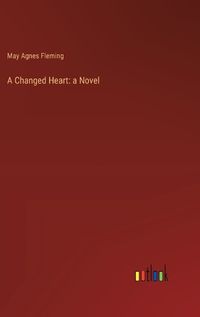 Cover image for A Changed Heart