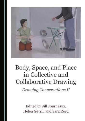 Body, Space, and Place in Collective and Collaborative Drawing: Drawing Conversations II