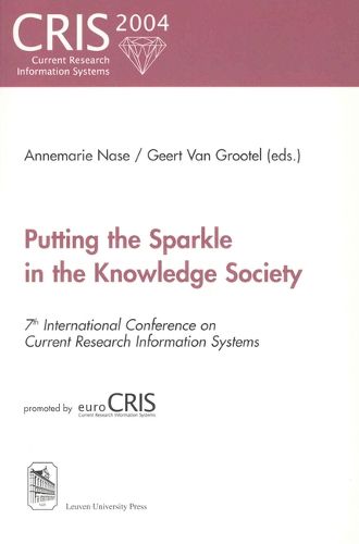 Cover image for Putting the Sparkle in the Knowledge Society: 7th International Conference on Current Research Information Systems (CRIS)