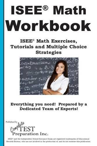 Cover image for ISEE Math Workbook: ISEE(R) Math Exercises, Tutorials and Multiple Choice Strategies