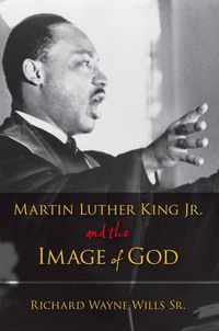 Cover image for Martin Luther King, Jr., and the Image of God