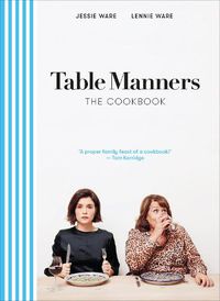 Cover image for Table Manners: The Cookbook
