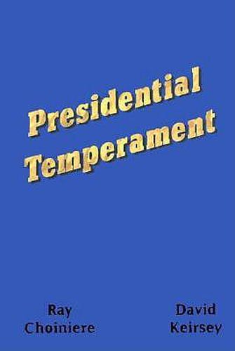 Cover image for Presidential Temperament the Unfolding of Character in the Forty Presidents of the United States