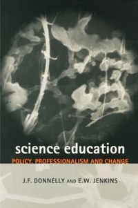 Cover image for Science Education: Policy, Professionalism and Change