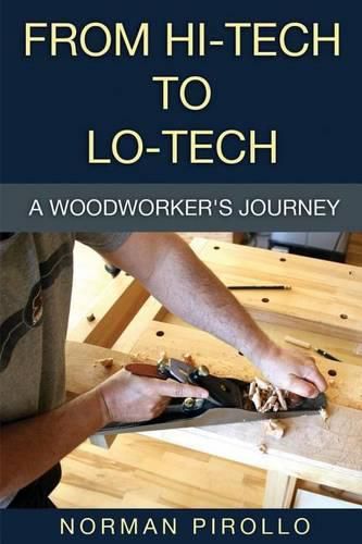 Cover image for From Hi-Tech to Lo-Tech: A Woodworker's Journey