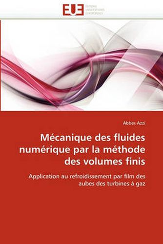 Cover image for Mecanique Des Fluides Numerique Par La Methode Des Volumes Finis