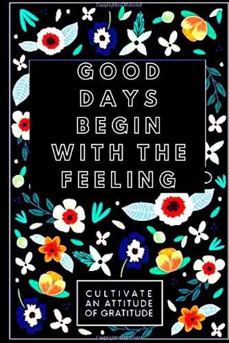 Cover image for Good Days begin With feeling