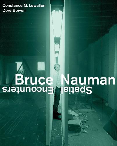 Bruce Nauman: Spatial Encounters