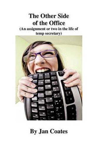 The Other Side of the Office: An Assignment or Two in the Life of a Temp Secretary