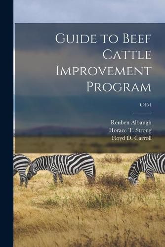 Cover image for Guide to Beef Cattle Improvement Program; C451