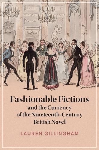 Cover image for Fashionable Fictions and the Currency of the Nineteenth-Century British Novel