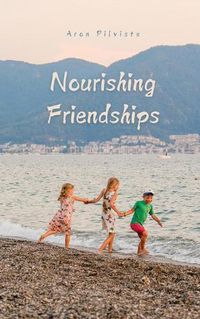 Cover image for Nourishing Friendships