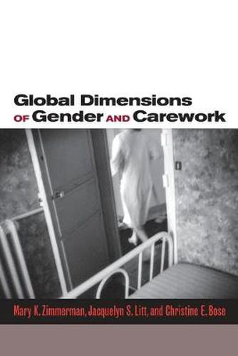 Global Dimensions of Gender and Carework