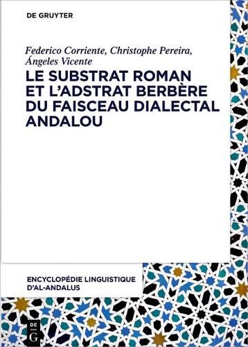 Cover image for Le Substrat Roman Et l'Adstrat Berbere Dans Le Faisceau Dialectal Andalou