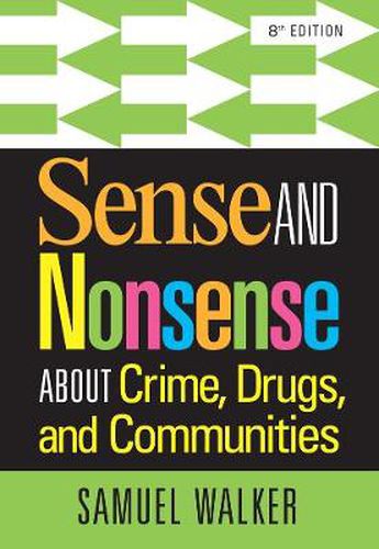 Cover image for Sense and Nonsense About Crime, Drugs, and Communities