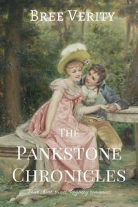 Cover image for The Pankstone Chronicles: Four Short Sweet Regency Romances