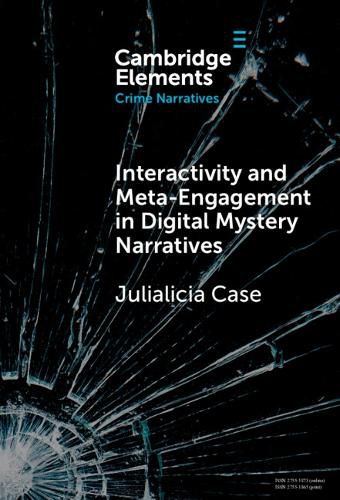 Cover image for Interactivity and Meta-Engagement in Digital Mystery Narratives