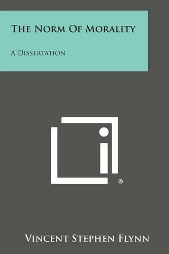 The Norm of Morality: A Dissertation