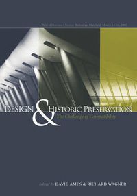 Cover image for Design and Historic Preservation: The Challenge of Compatability