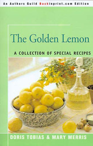 Cover image for The Golden Lemon: A Collection of Special Recipes