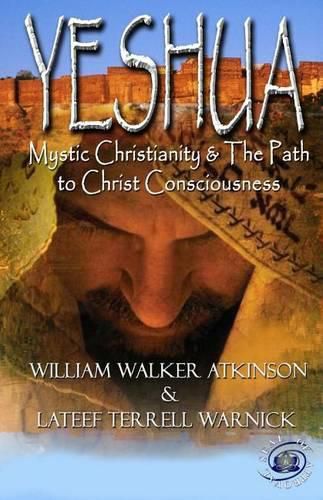 Cover image for Yeshua: Mystic Christianity and the Path to Christ Consciousness