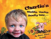 Cover image for Charlie's Muddy, Yucky, Smelly Day