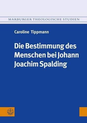 Cover image for Die Bestimmung des Menschen bei Johann Joachim Spalding