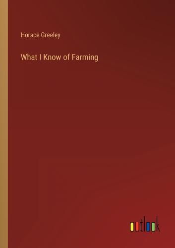 Cover image for What I Know of Farming