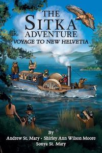 Cover image for The Sitka Adventure: Voyage To New Helvetia