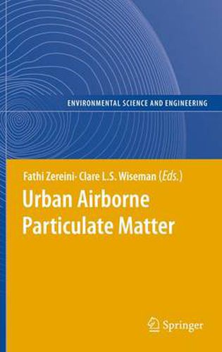 Urban Airborne Particulate Matter: Origin, Chemistry, Fate and Health Impacts